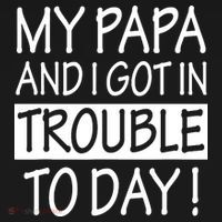 My Papa And I Got In Trouble Today Fathers Day Polo thumb 3