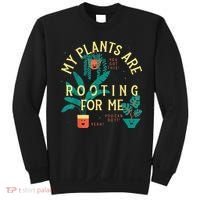 My Plants Are Rooting For Me Plant funny gardening Sweatshirt thumb 0
