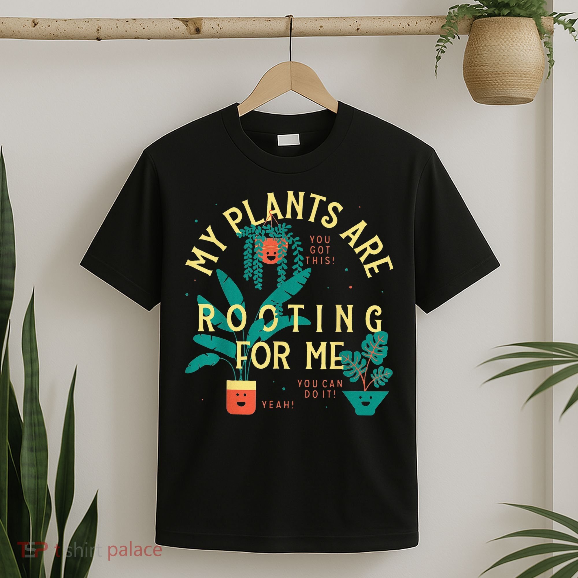 My Plants Are Rooting For Me Plant funny gardening T-Shirt