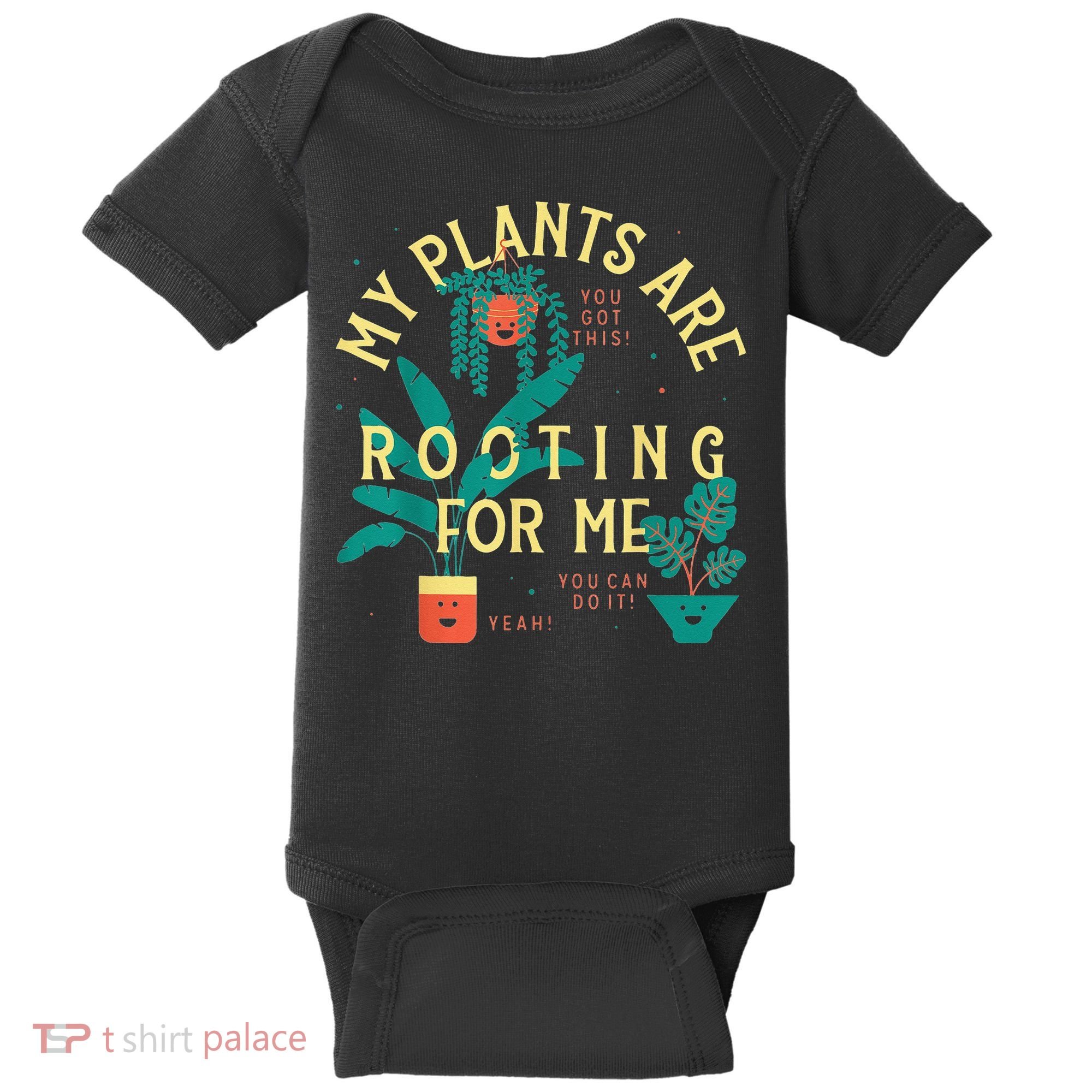 My Plants Are Rooting For Me Plant funny gardening Baby Bodysuit