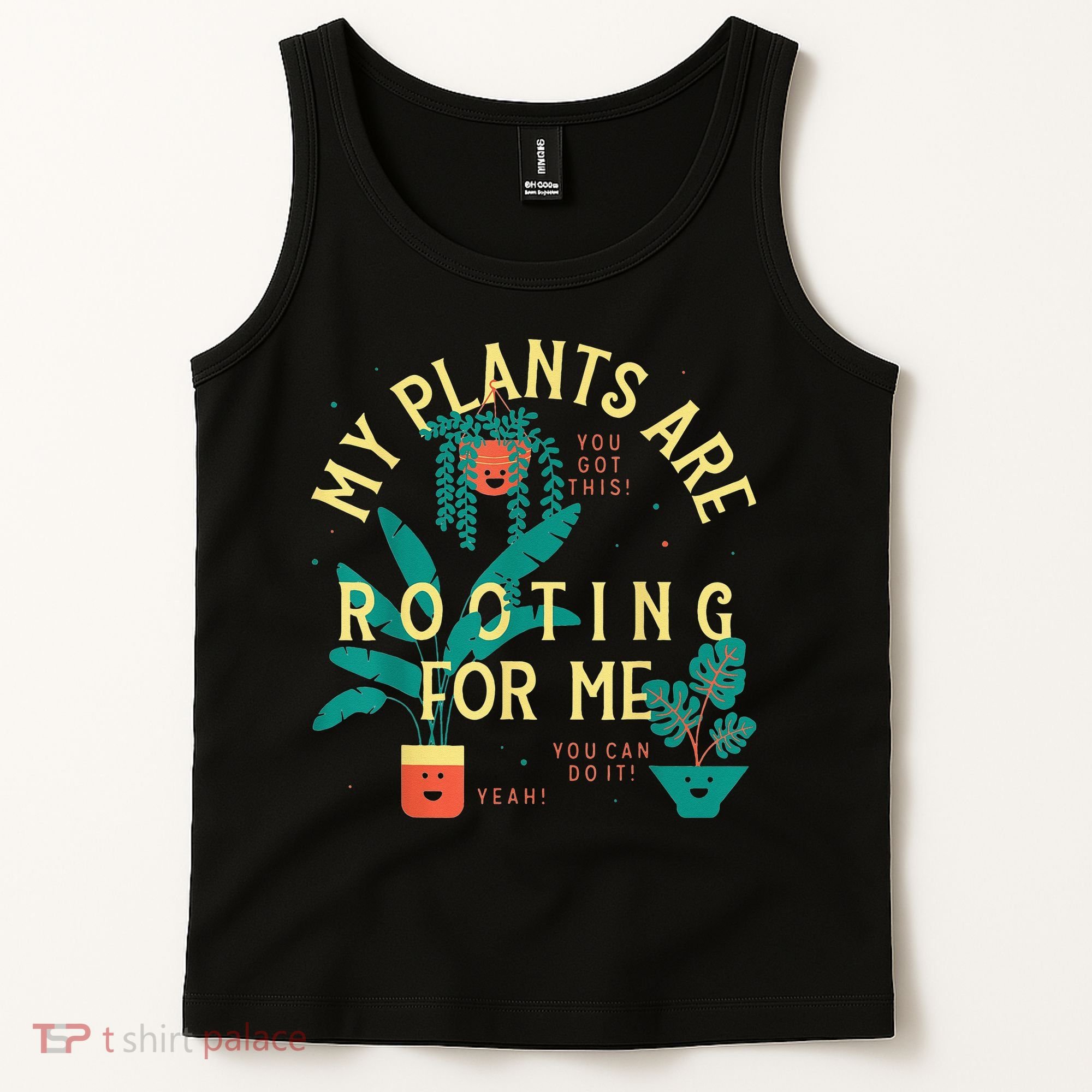 My Plants Are Rooting For Me Plant funny gardening Tank Top