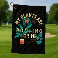 My Plants Are Rooting For Me Plant funny gardening Golf Towel thumb 1