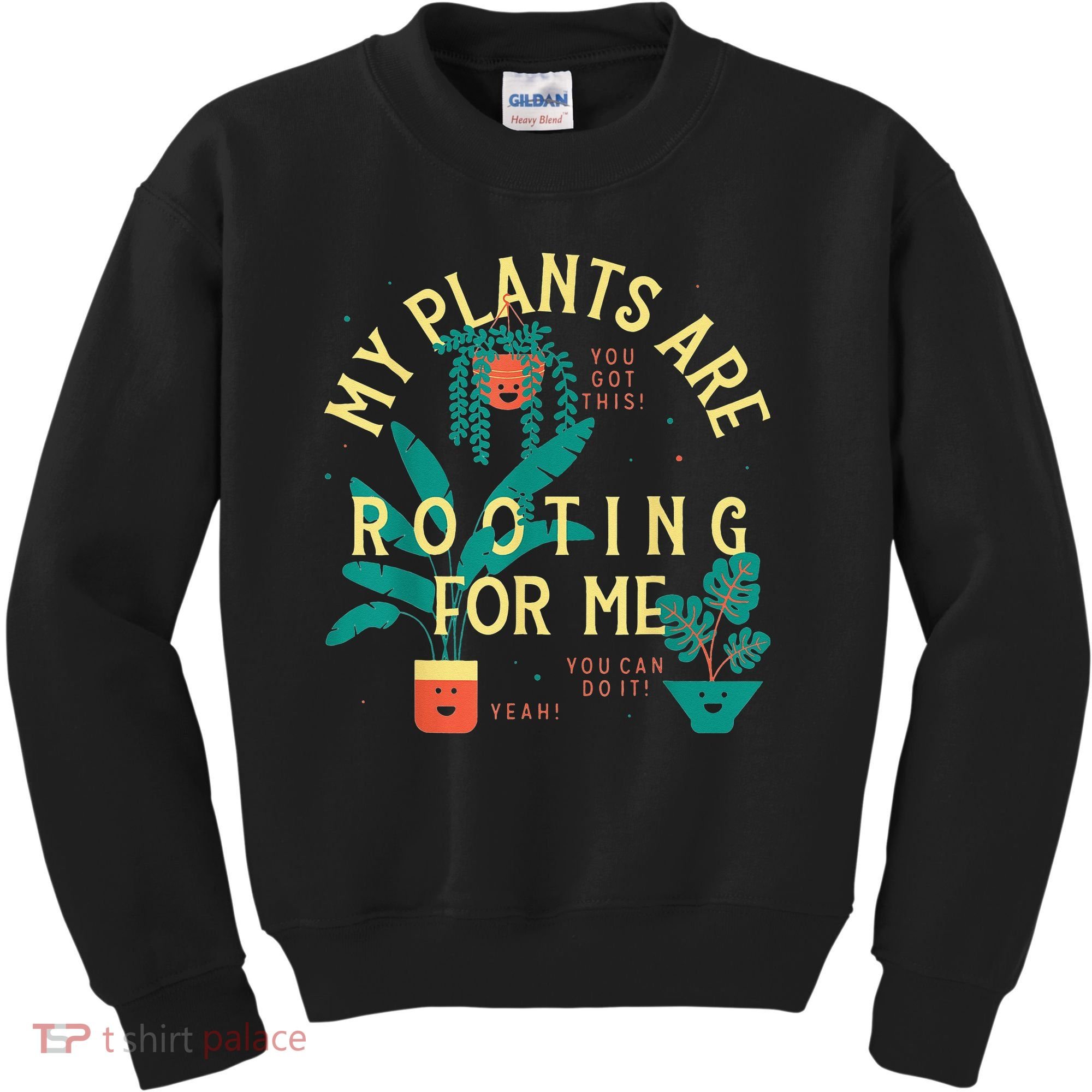 My Plants Are Rooting For Me Plant funny gardening Kids Sweatshirt