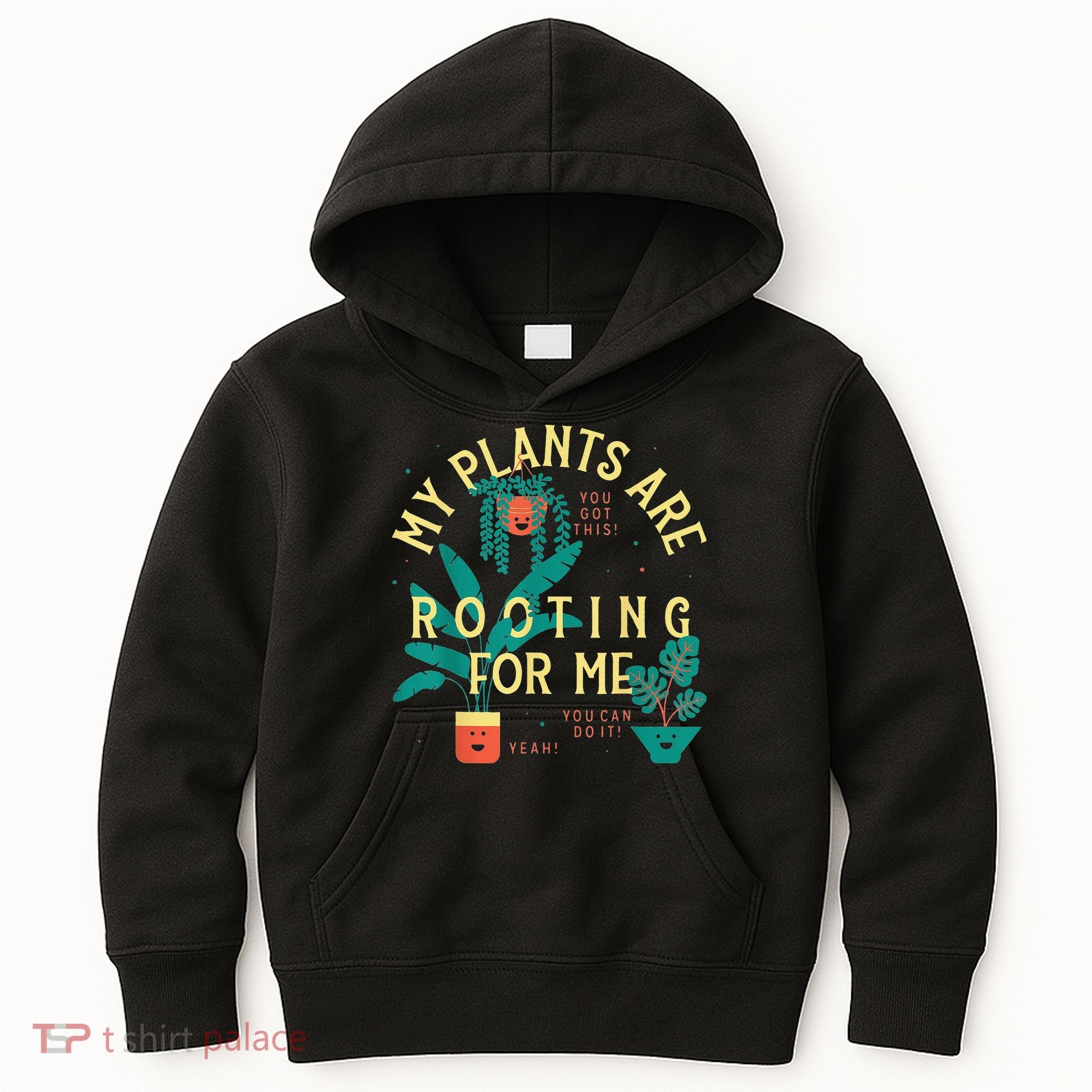 My Plants Are Rooting For Me Plant funny gardening Kids Hoodie