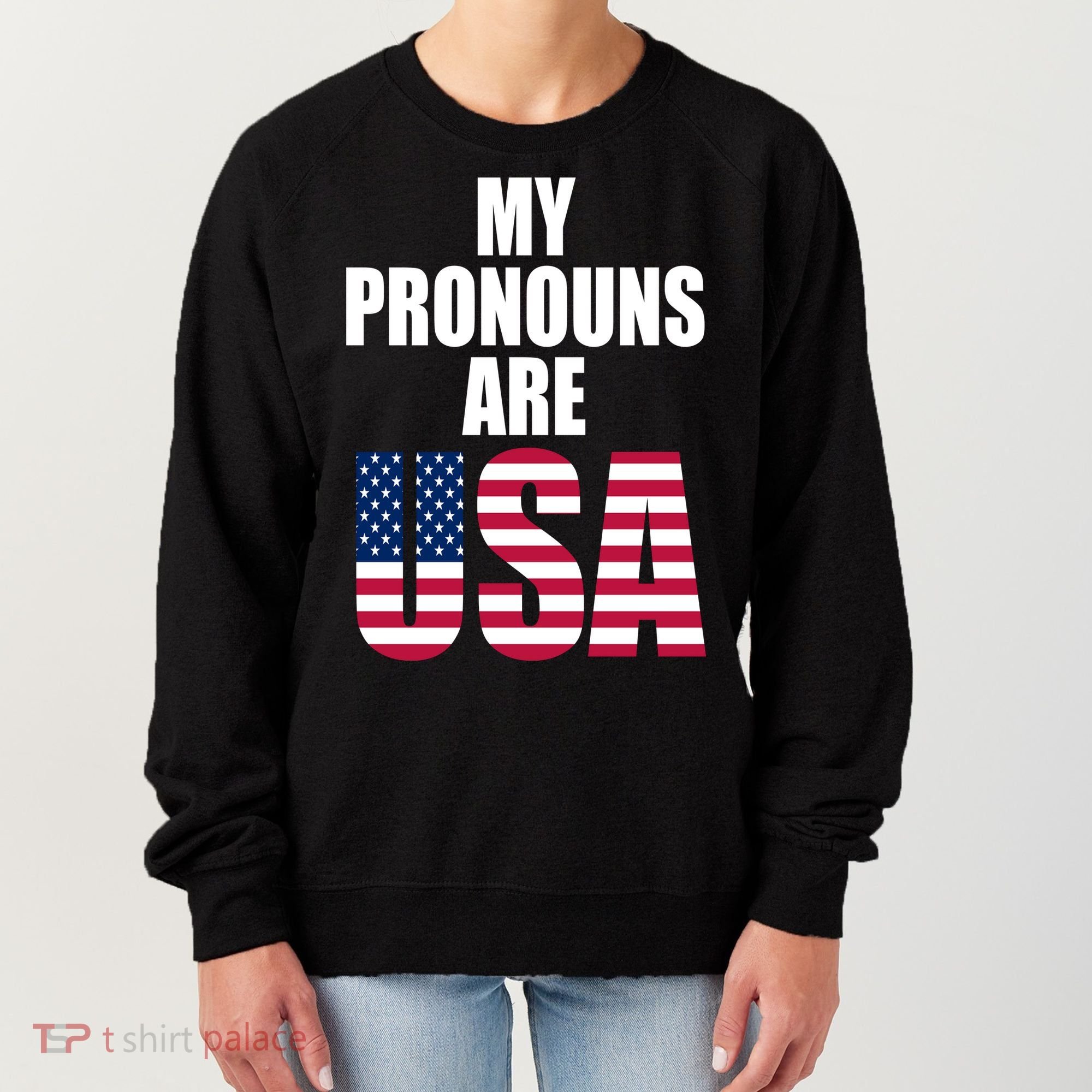 My Pronouns Are USA Patriotic Women's Sweatshirt