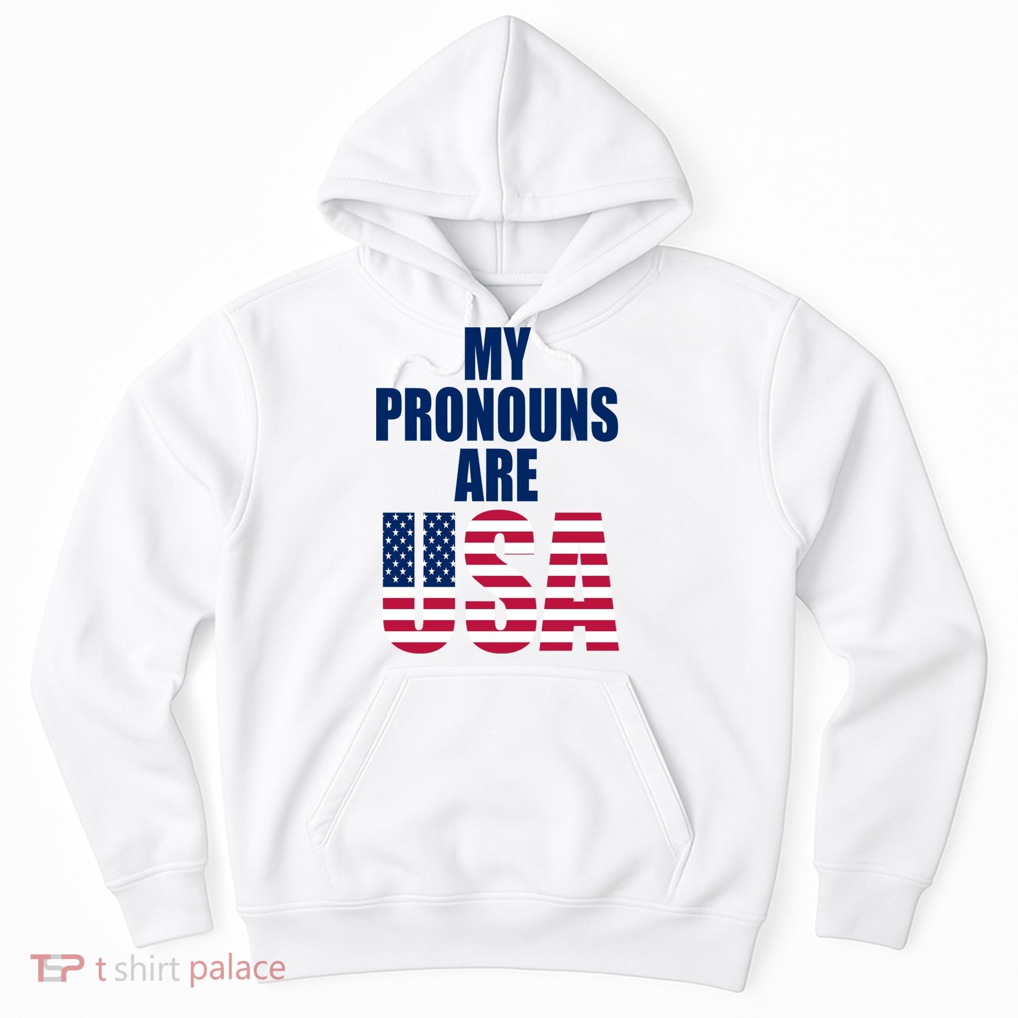 My Pronouns Are USA Patriotic Hoodie