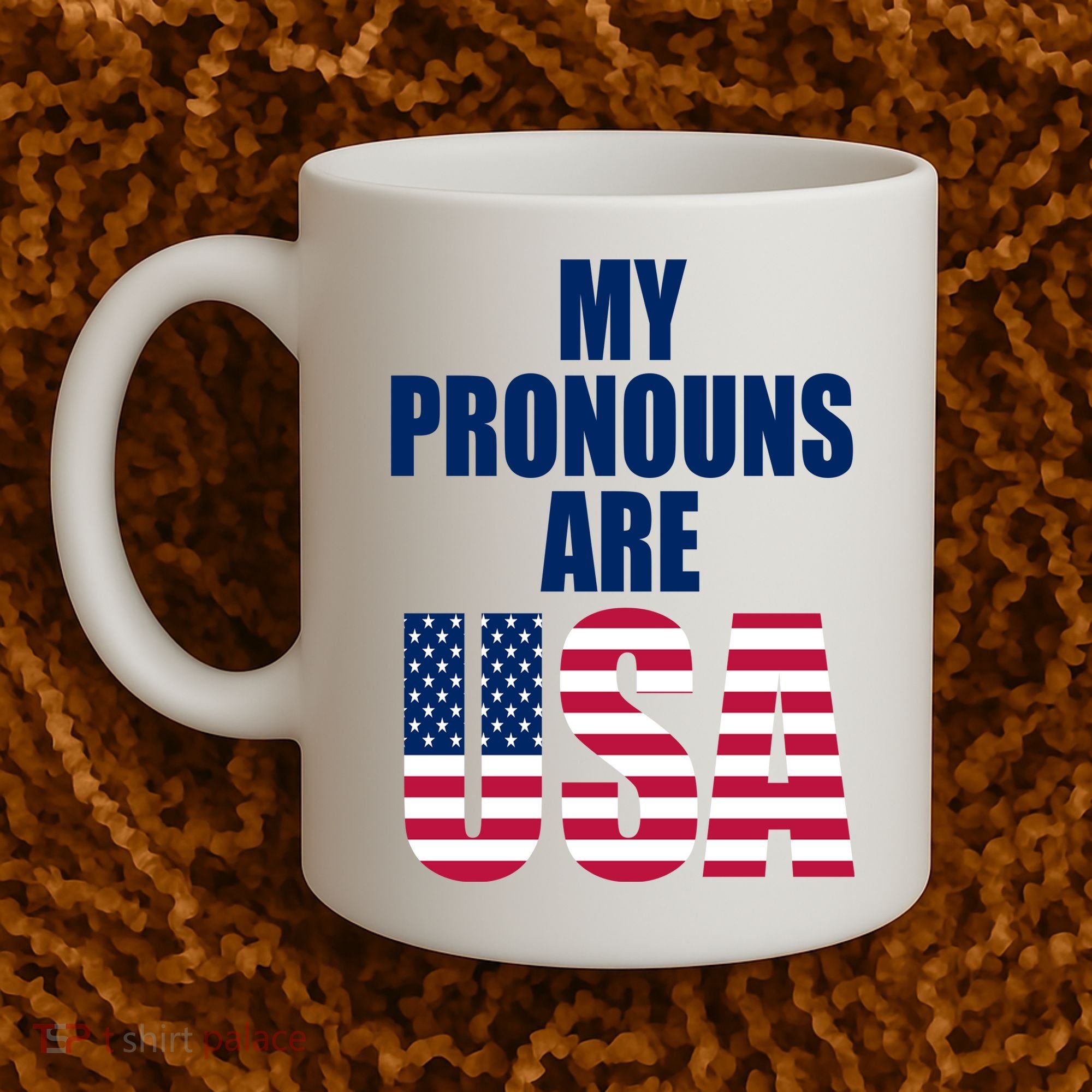 My Pronouns Are USA Patriotic Coffee Mug