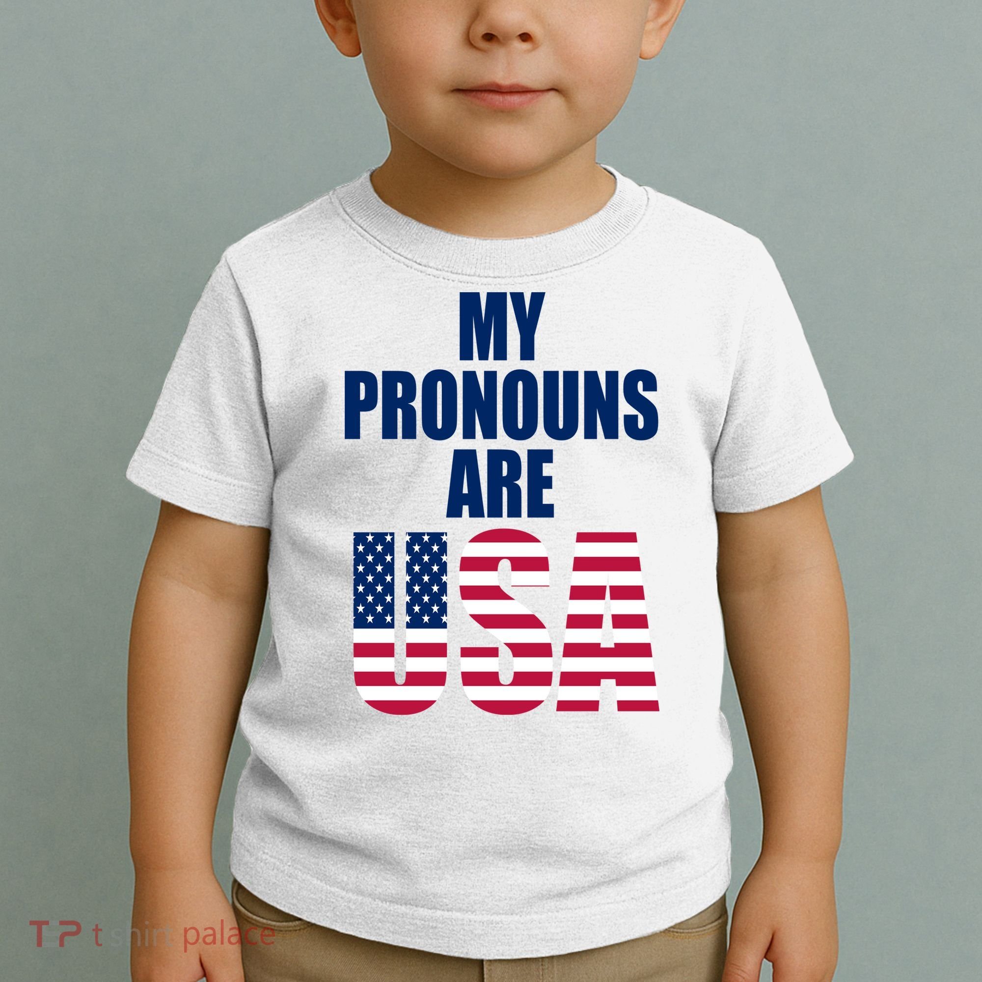 My Pronouns Are USA Patriotic Toddler T-Shirt