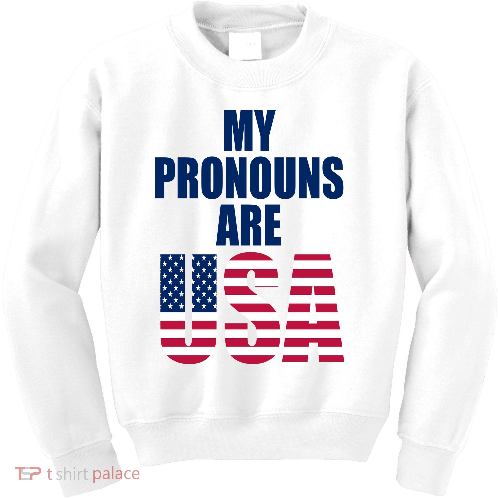 My Pronouns Are USA Patriotic Kids Sweatshirt