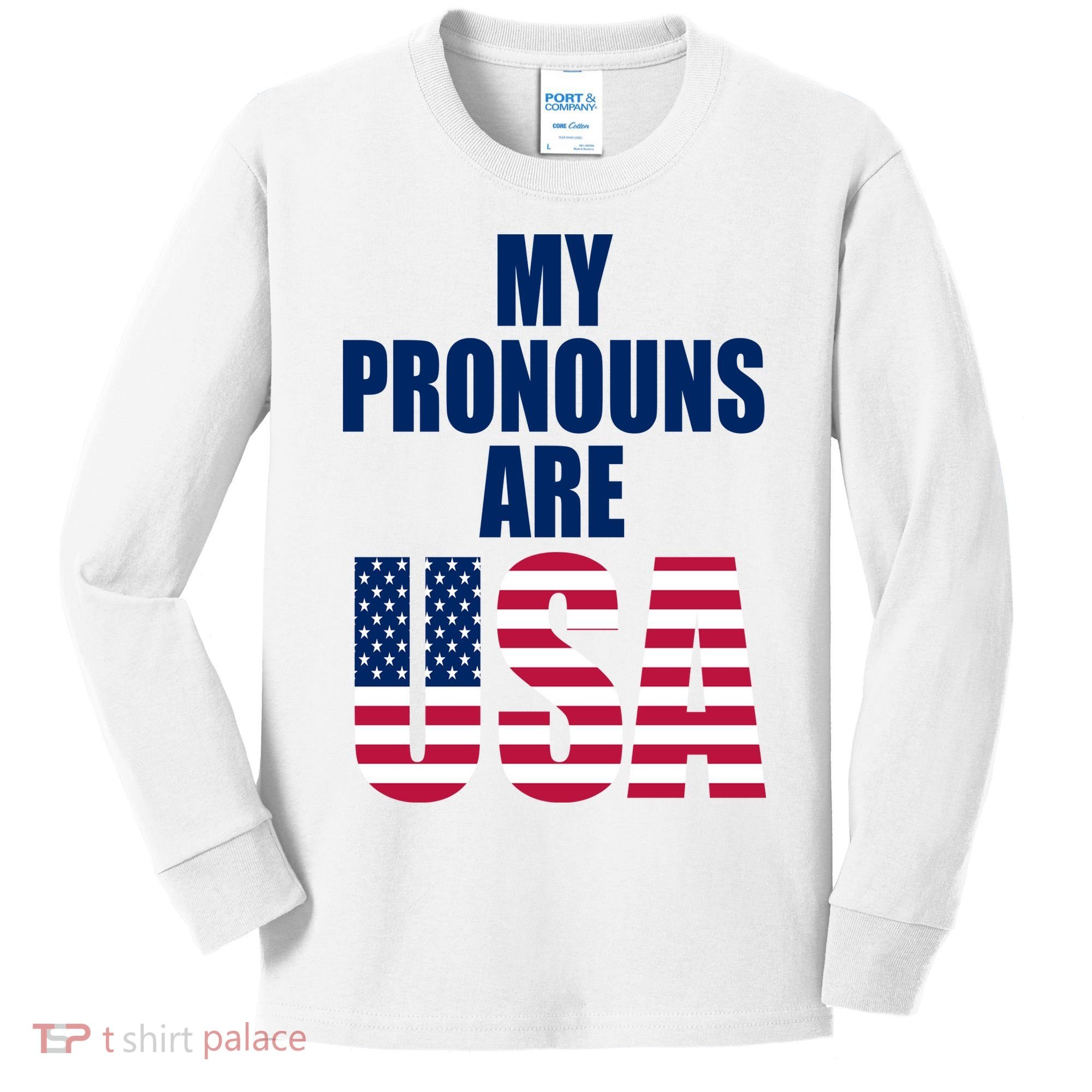 My Pronouns Are USA Patriotic Kids Long Sleeve Shirt