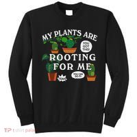 My Plants Are Rooting For Me Plant Funny Gardening Gardener Sweatshirt thumb 0