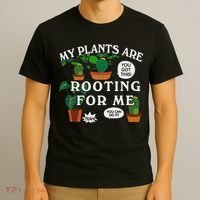 My Plants Are Rooting For Me Plant Funny Gardening Gardener T-Shirt thumb 3