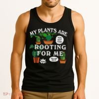 My Plants Are Rooting For Me Plant Funny Gardening Gardener Tank Top thumb 3