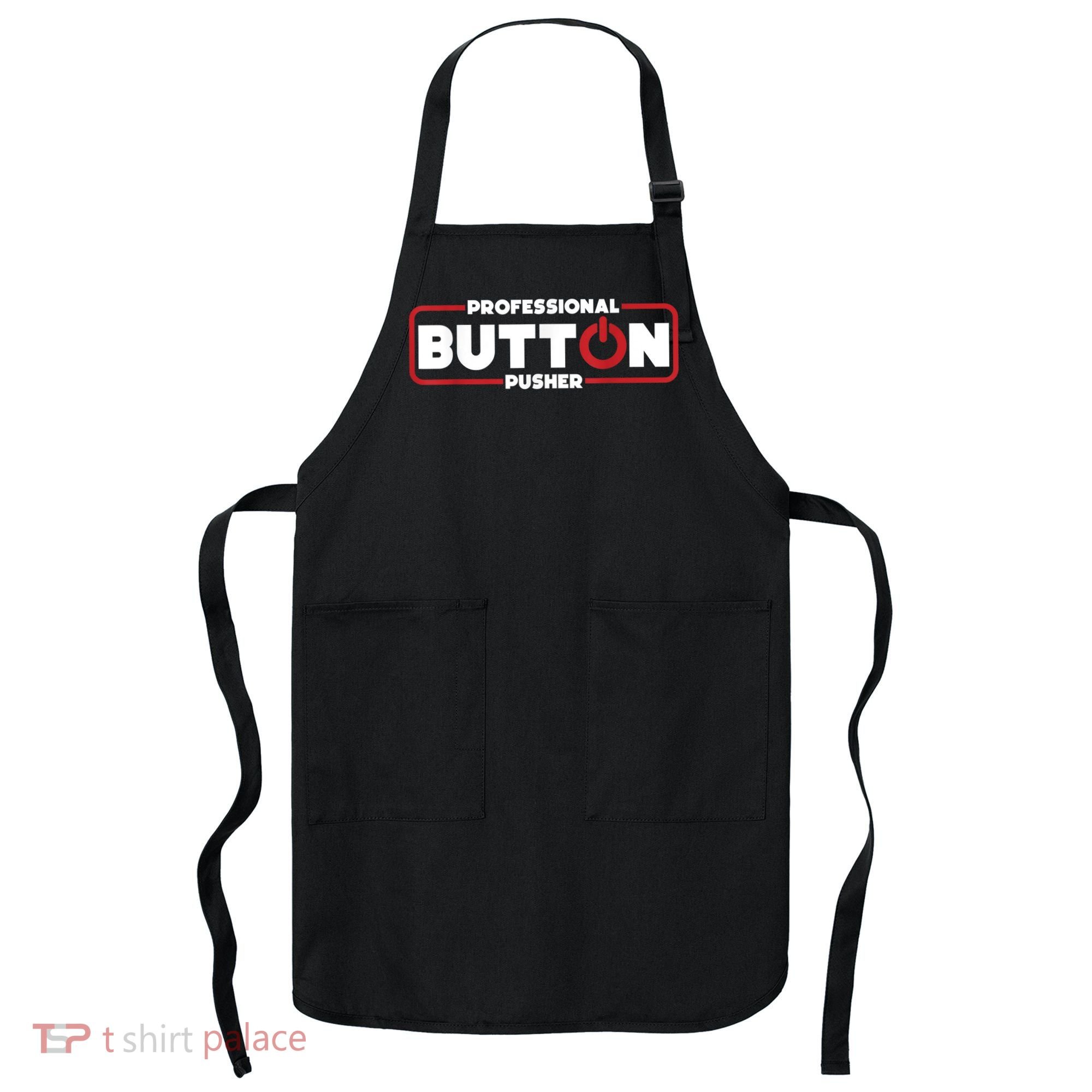 Machinist Professional Button Pusher, Machinist Apron