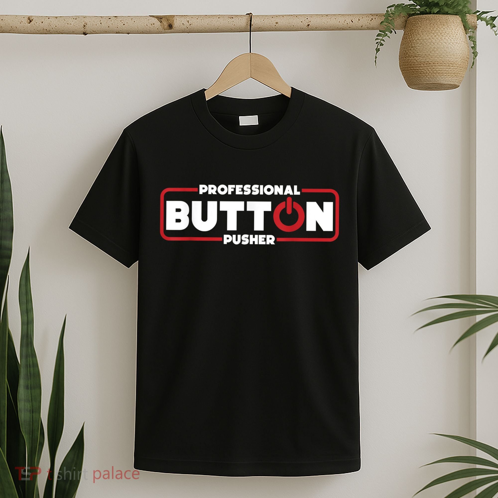 Machinist Professional Button Pusher, Machinist T-Shirt