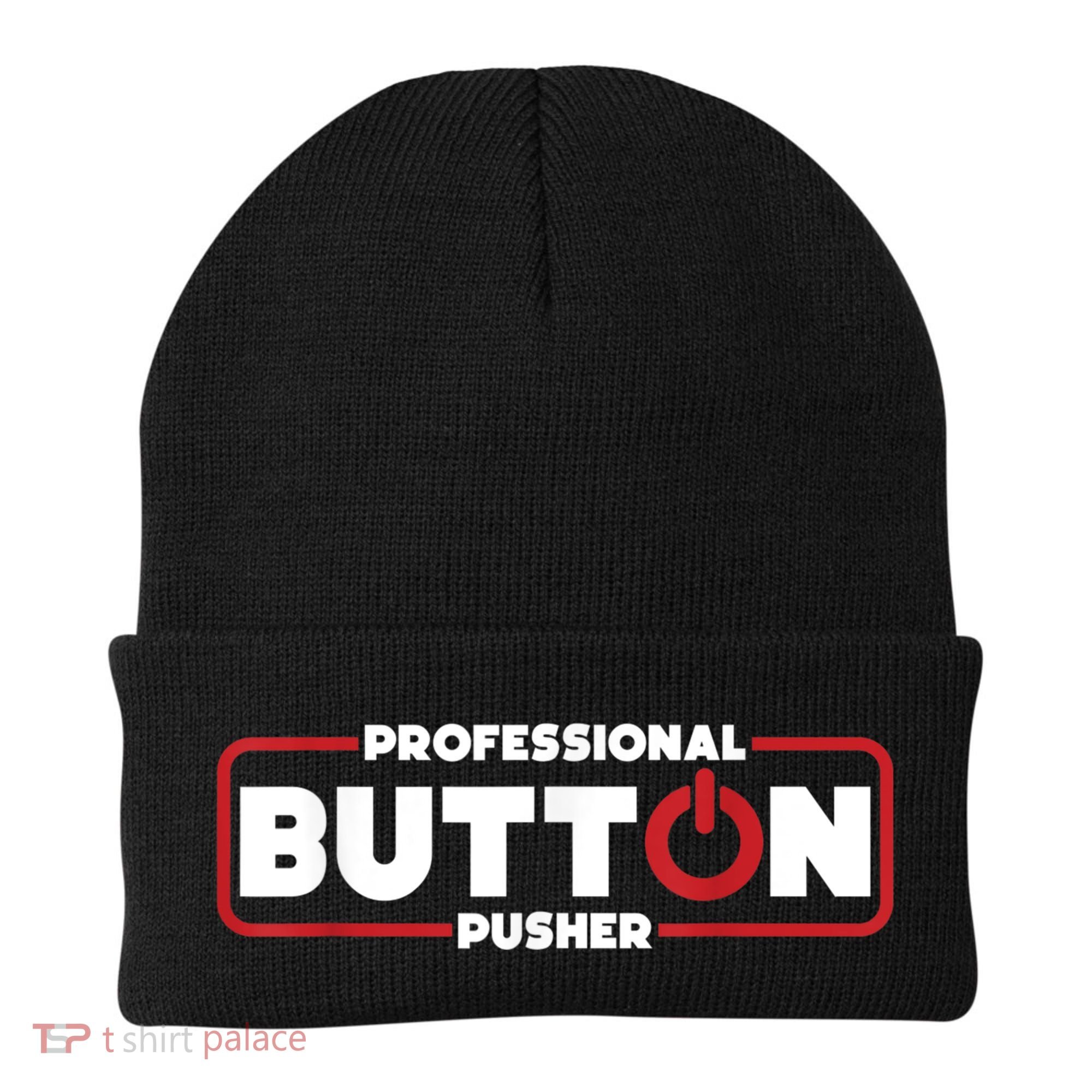 Machinist Professional Button Pusher, Machinist Beanie