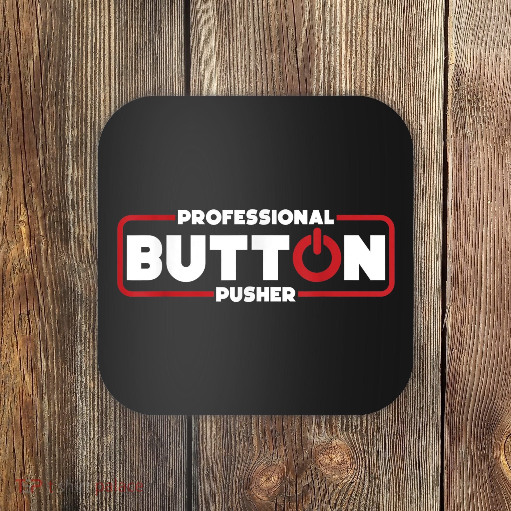 Machinist Professional Button Pusher, Machinist Coaster