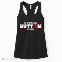 Machinist Professional Button Pusher, Machinist Women's Tank Top thumb 0