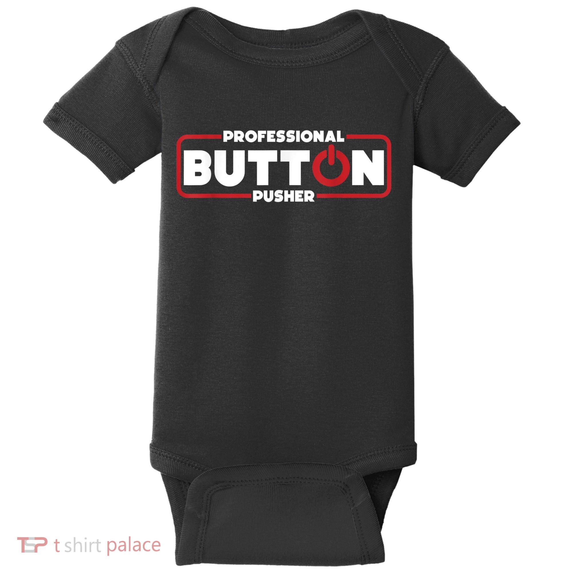 Machinist Professional Button Pusher, Machinist Baby Bodysuit