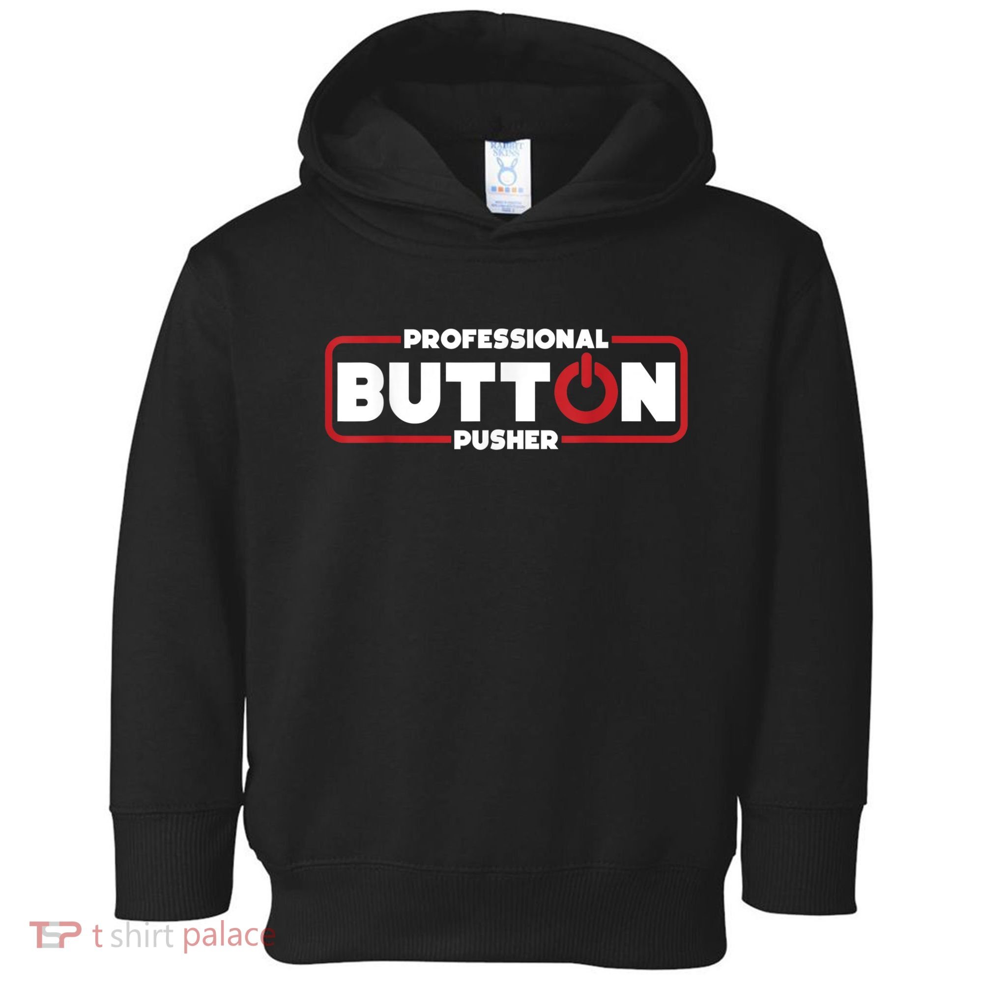 Machinist Professional Button Pusher, Machinist Toddler Hoodie