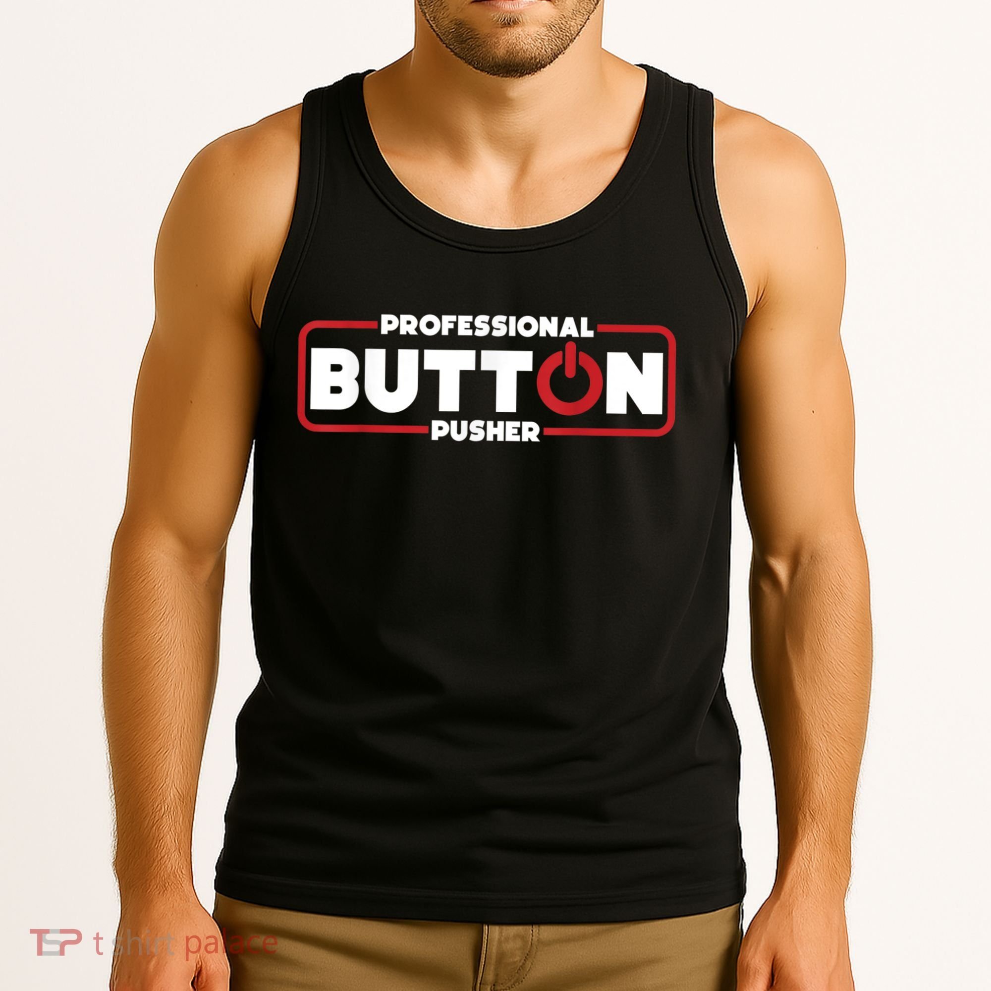 Machinist Professional Button Pusher, Machinist Tank Top