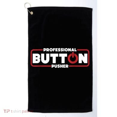 Machinist Professional Button Pusher, Machinist Golf Towel