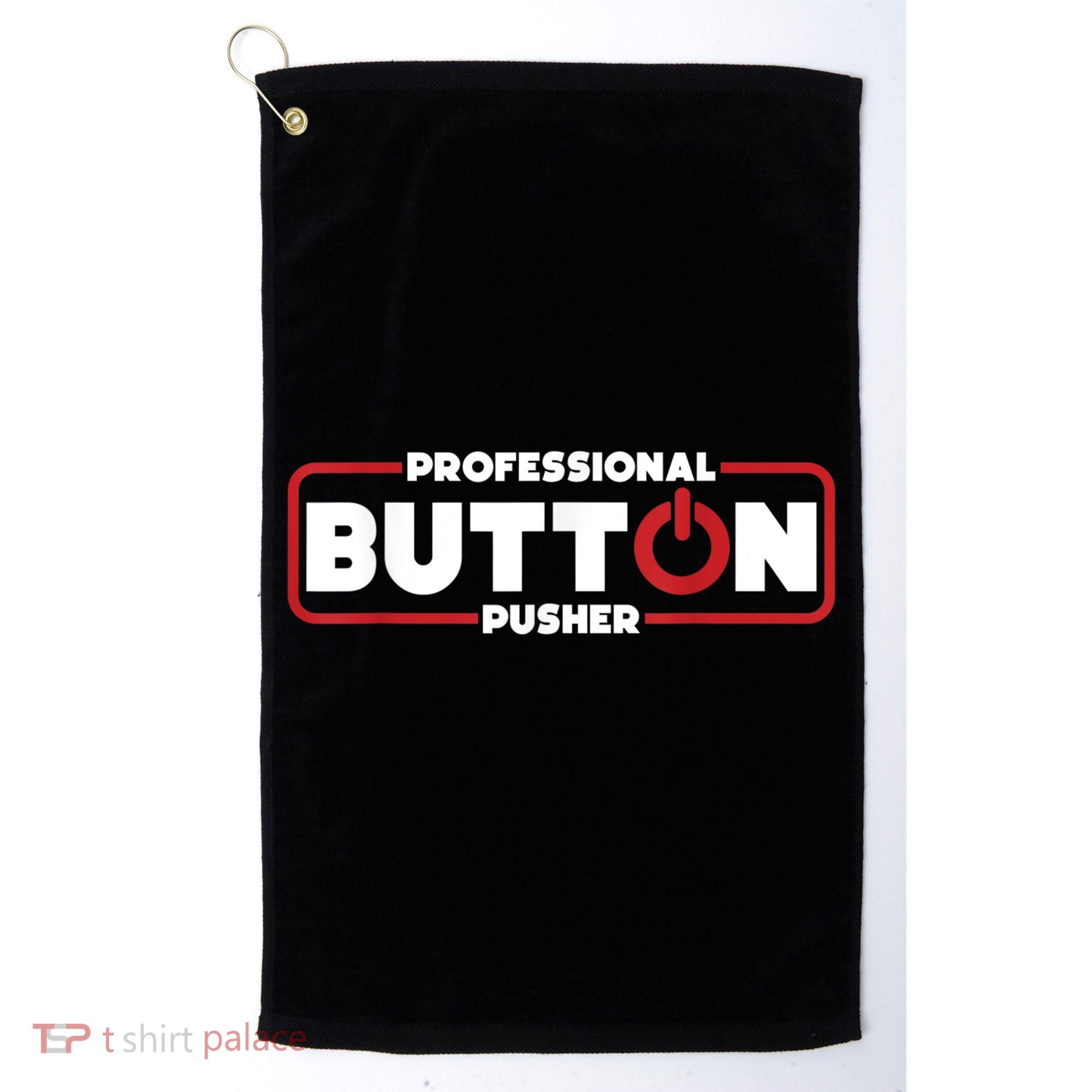 Machinist Professional Button Pusher, Machinist Golf Towel