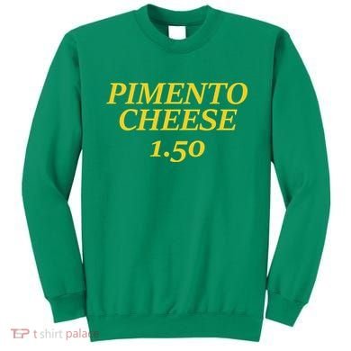 Masters Pimiento Cheese 1.50 Sweatshirt