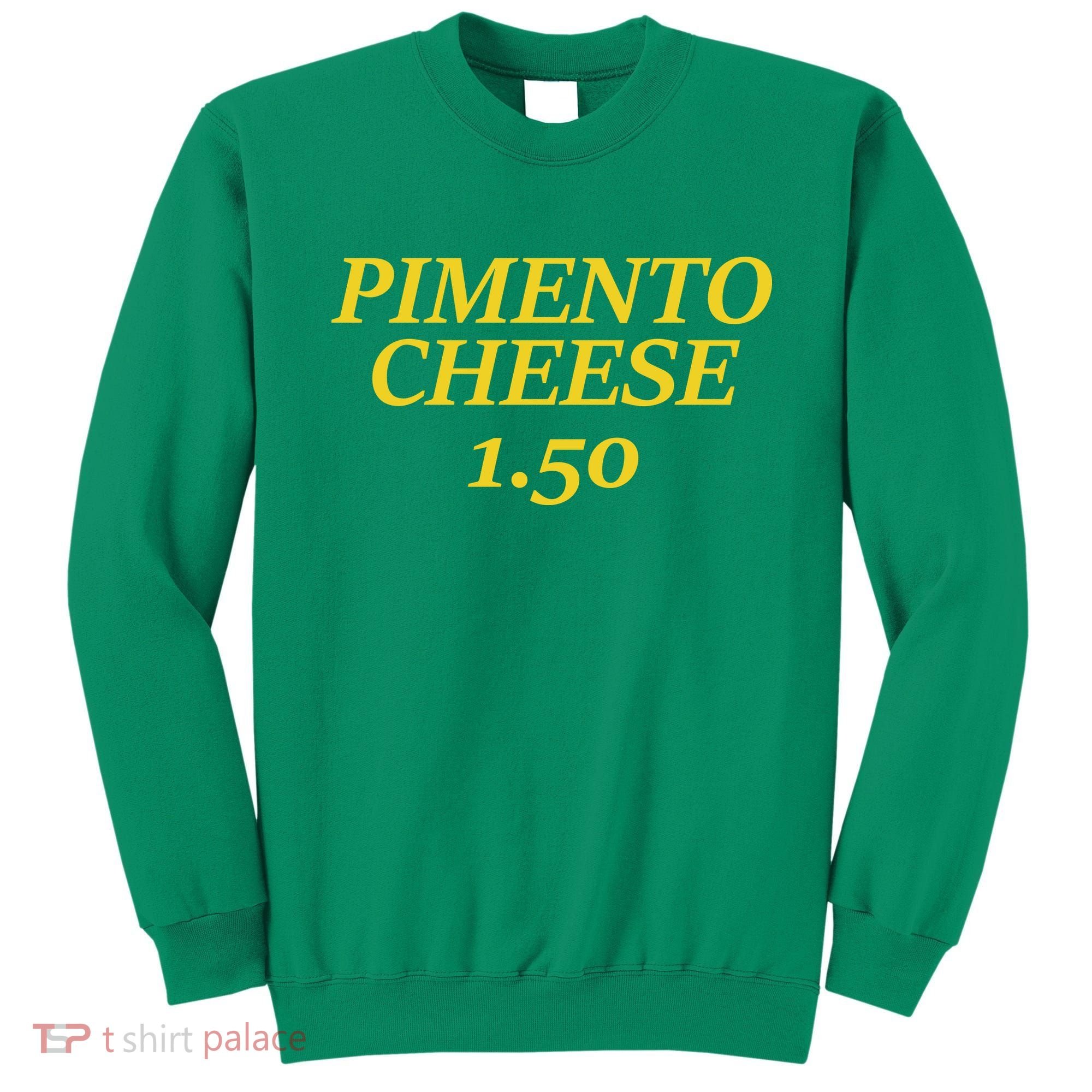 Masters Pimiento Cheese 1.50 Sweatshirt