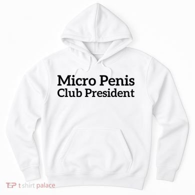 Micro Penis Club President Hoodie