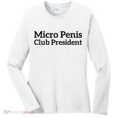 Micro Penis Club President Women's Long Sleeve Shirt