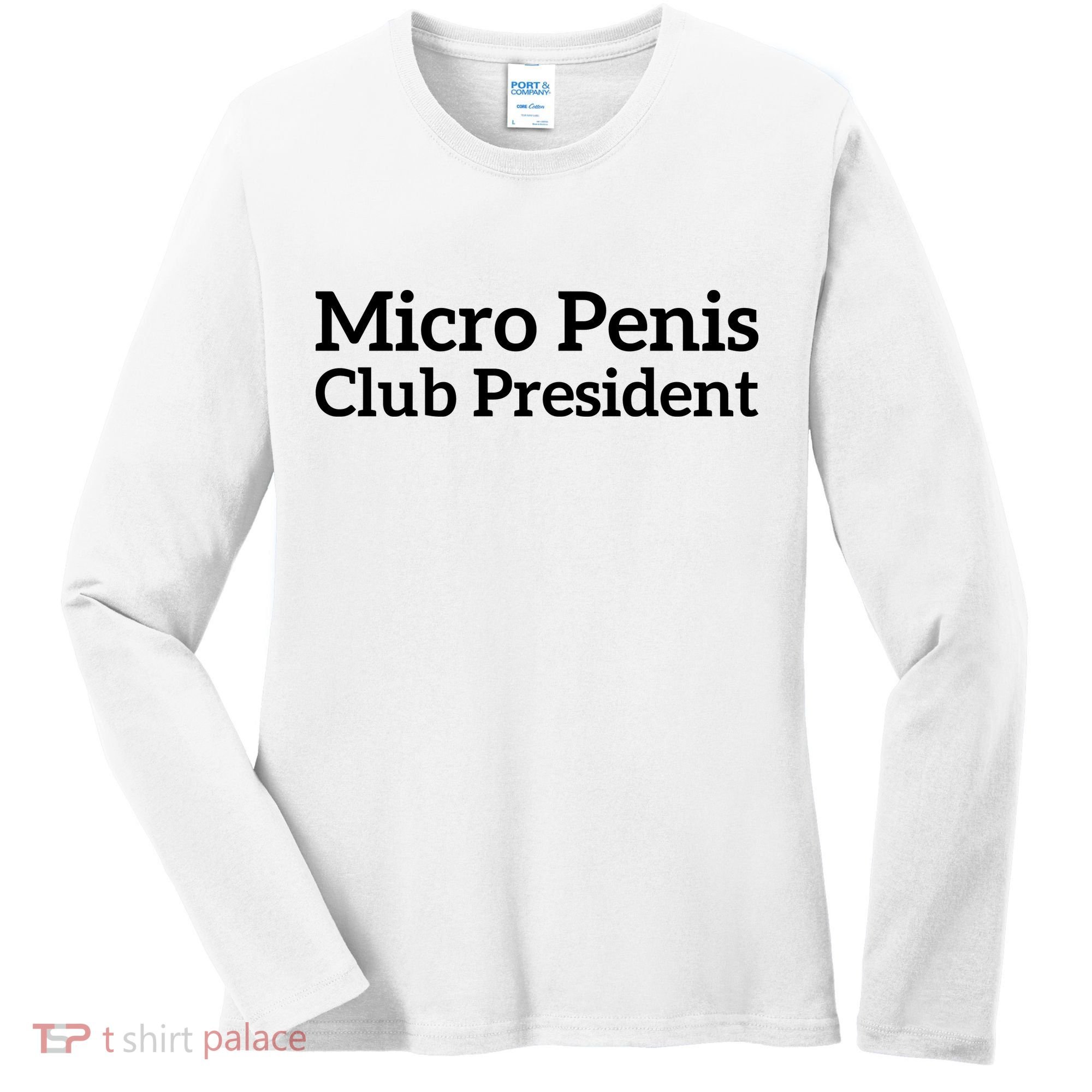 Micro Penis Club President Women's Long Sleeve Shirt