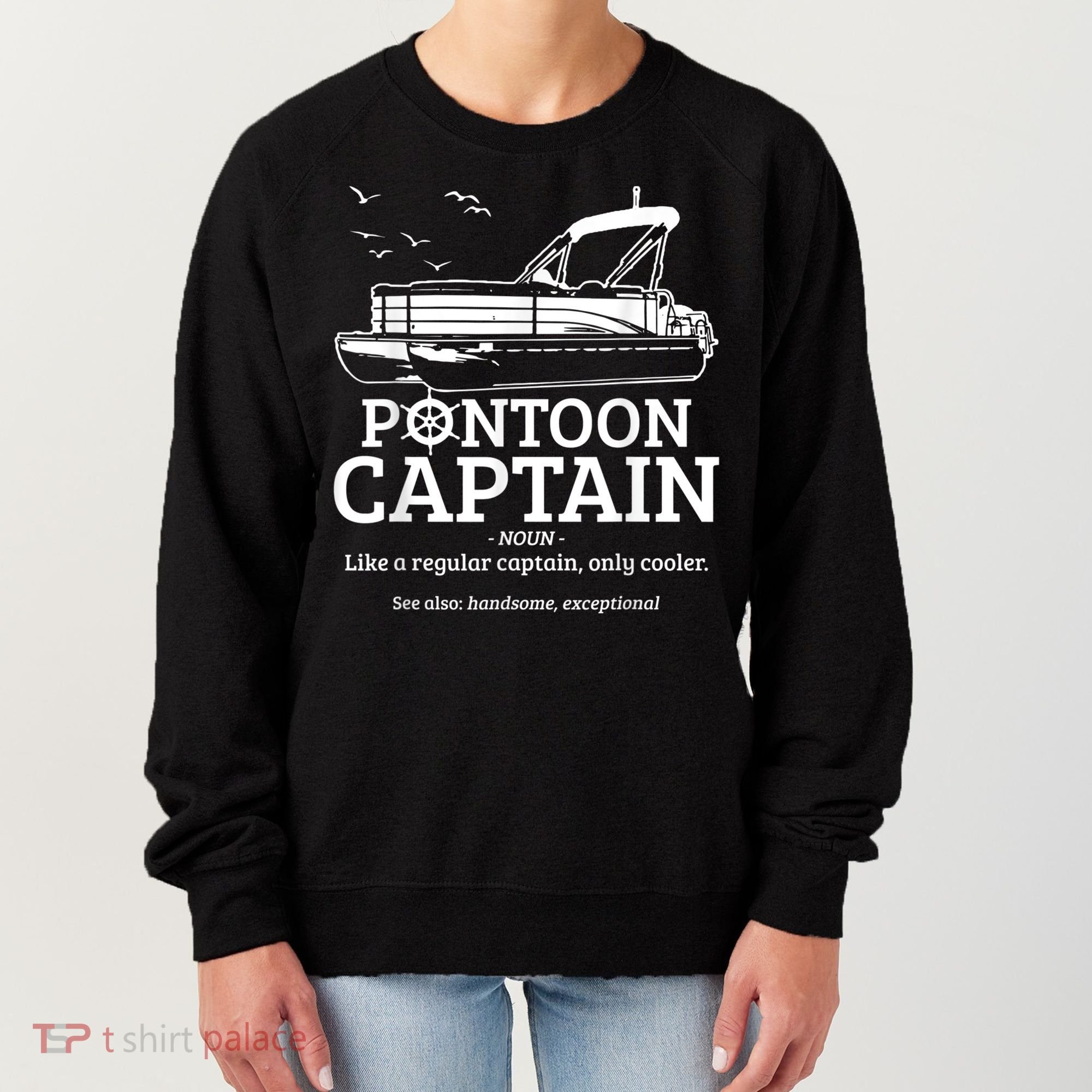 Mens Pontoon Captain Definition Funny Pontoon Boat Boating Women's Sweatshirt