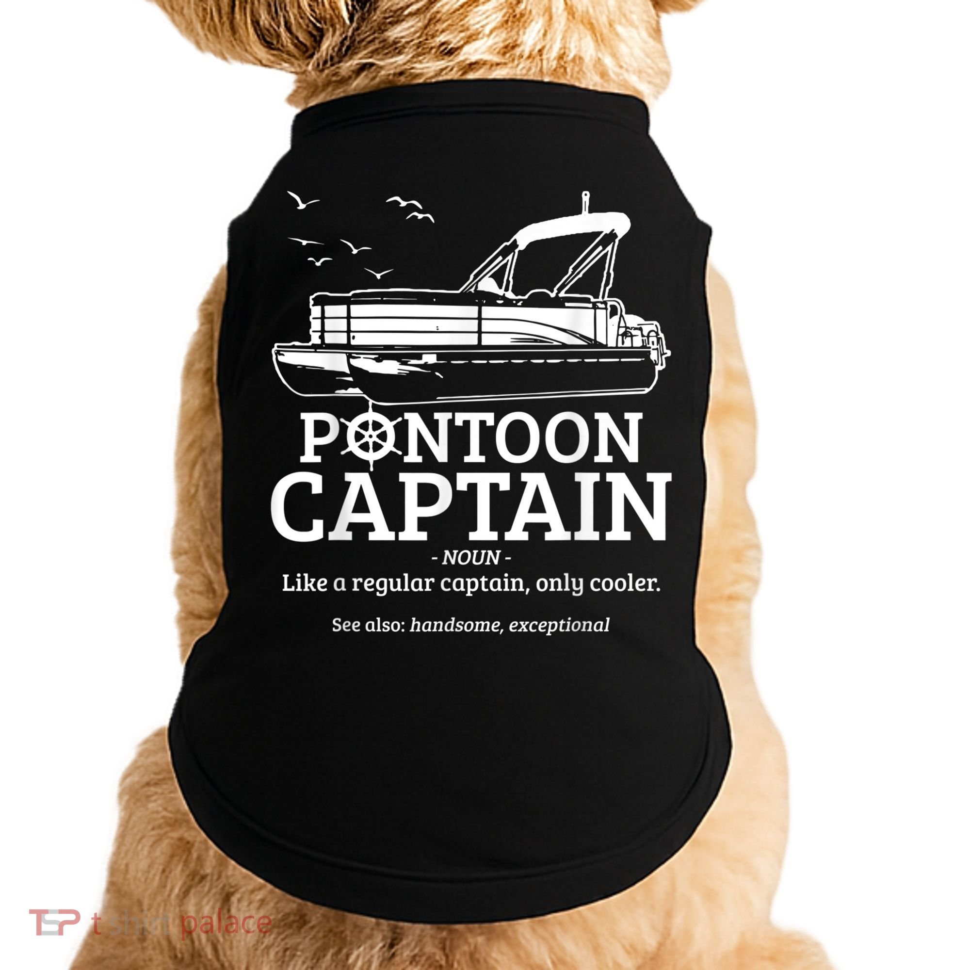 Mens Pontoon Captain Definition Funny Pontoon Boat Boating Doggie Tank