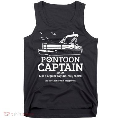 Mens Pontoon Captain Definition Funny Pontoon Boat Boating Tank Top