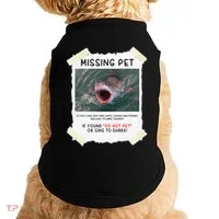 Missing Pet Cool Unique Funny Great White Shark Doggie Tank thumb 0