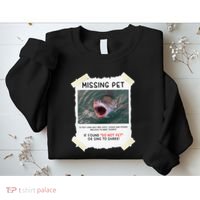Missing Pet Cool Unique Funny Great White Shark Sweatshirt thumb 2