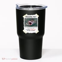 Missing Pet Cool Unique Funny Great White Shark Tumbler thumb 0