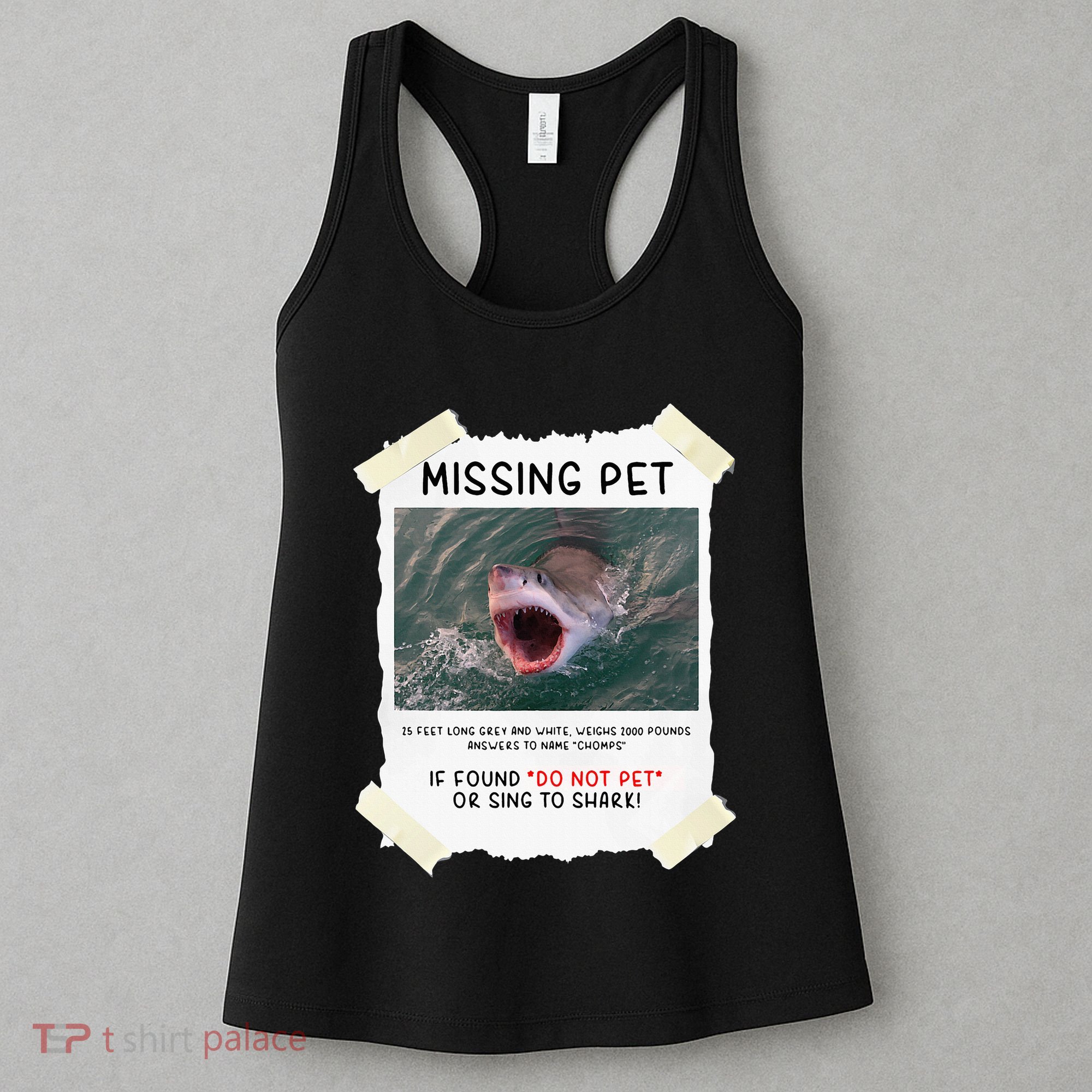 Missing Pet Cool Unique Funny Great White Shark Women's Tank Top