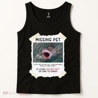 Missing Pet Cool Unique Funny Great White Shark Tank Top thumb 2