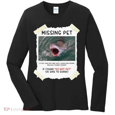 Missing Pet Cool Unique Funny Great White Shark Women's Long Sleeve Shirt