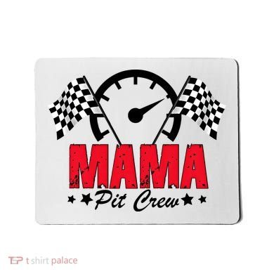 Mama Pit Crew Family Matching Pit Crew Mother's Day Mom Racing Mousepad