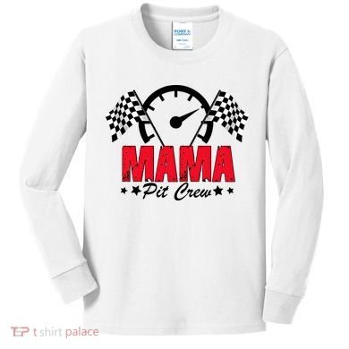 Mama Pit Crew Family Matching Pit Crew Mother's Day Mom Racing Kids Long Sleeve Shirt