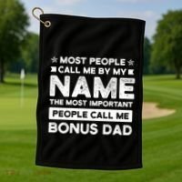 Most People Call Me Bonus Dad Stepson Bonusson Stepdad Meaningful Gift Golf Towel thumb 1