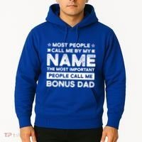 Most People Call Me Bonus Dad Stepson Bonusson Stepdad Meaningful Gift Hoodie thumb 2