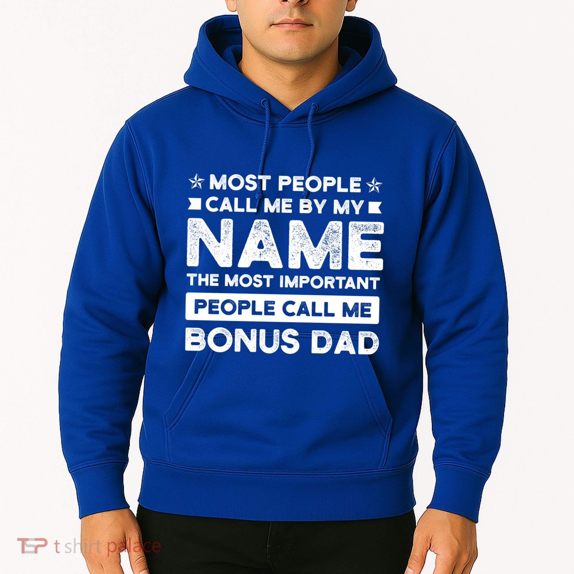 Most People Call Me Bonus Dad Stepson Bonusson Stepdad Meaningful Gift Hoodie
