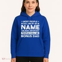 Most People Call Me Bonus Dad Stepson Bonusson Stepdad Meaningful Gift Hoodie thumb 5