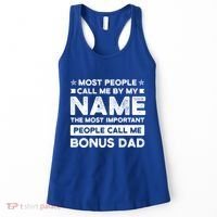 Most People Call Me Bonus Dad Stepson Bonusson Stepdad Meaningful Gift Women's Tank Top thumb 0