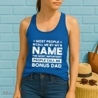 Most People Call Me Bonus Dad Stepson Bonusson Stepdad Meaningful Gift Women's Tank Top thumb 2