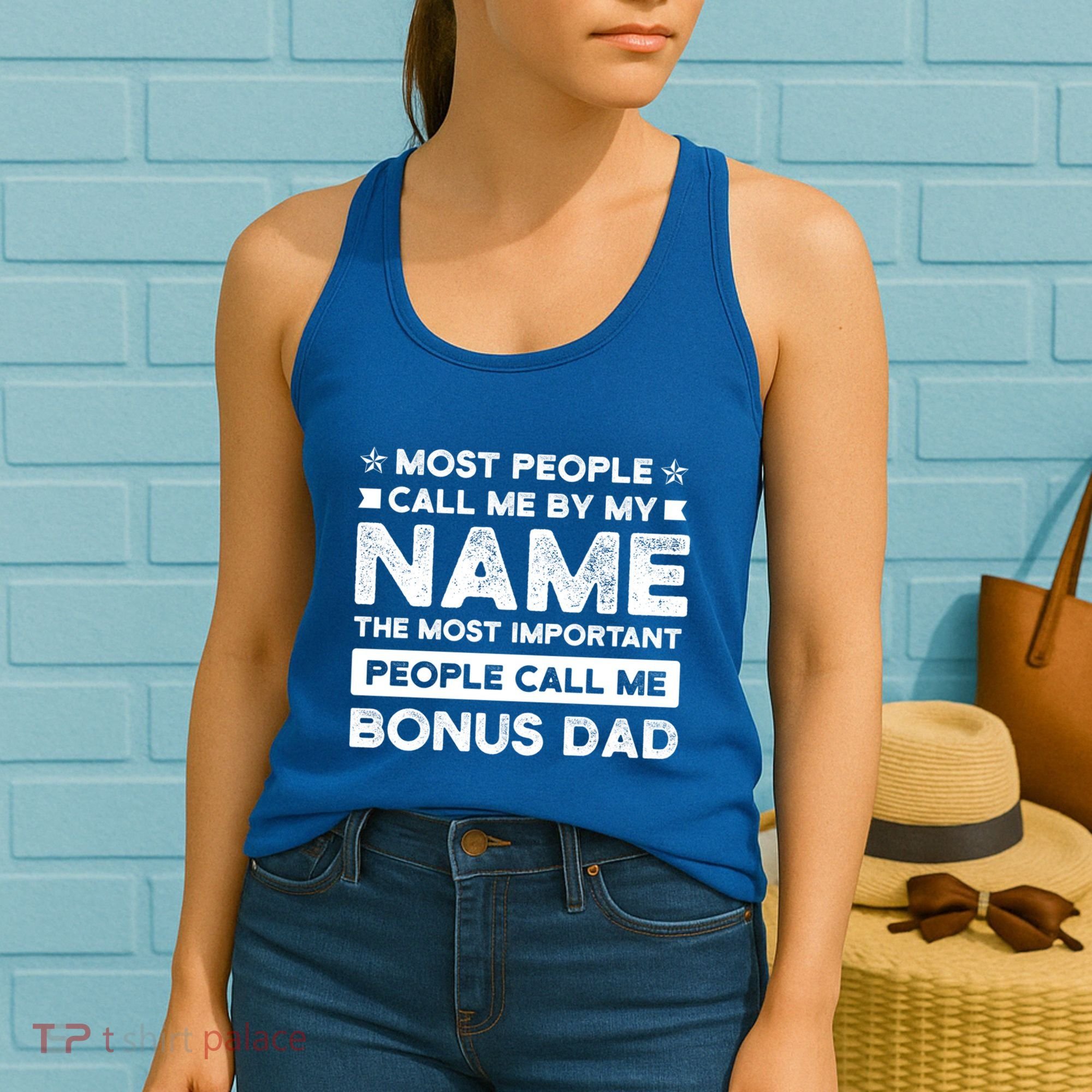 Most People Call Me Bonus Dad Stepson Bonusson Stepdad Meaningful Gift Women's Tank Top